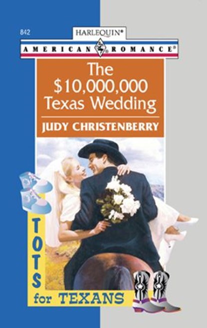 The $10,000,000 Texas Wedding, Judy Christenberry - Ebook - 9781426858673