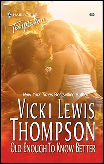 Old Enough To Know Better, Vicki Lewis Thompson - Ebook - 9781426861239
