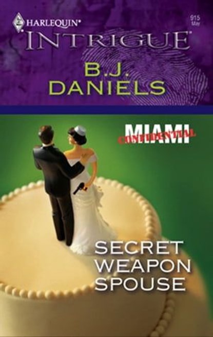 Secret Weapon Spouse, B.J. Daniels - Ebook - 9781426861796