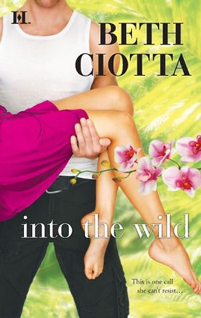 Into the Wild, Beth Ciotta - Ebook - 9781426865572