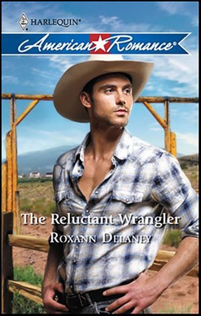 The Reluctant Wrangler, Roxann Delaney - Ebook - 9781426869228