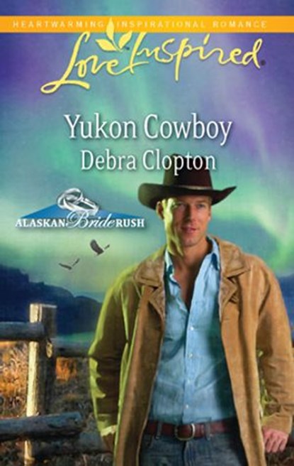Yukon Cowboy, Debra Clopton - Ebook - 9781426869402