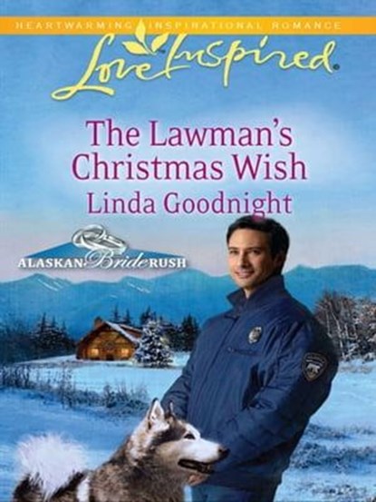 The Lawman's Christmas Wish, Linda Goodnight - Ebook - 9781426876547