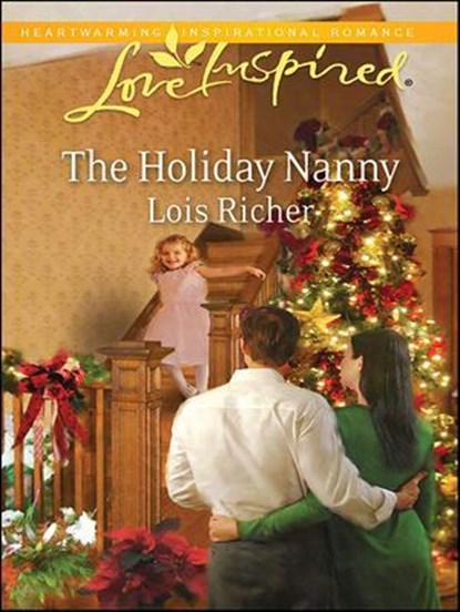 The Holiday Nanny, Lois Richer - Ebook - 9781426876578