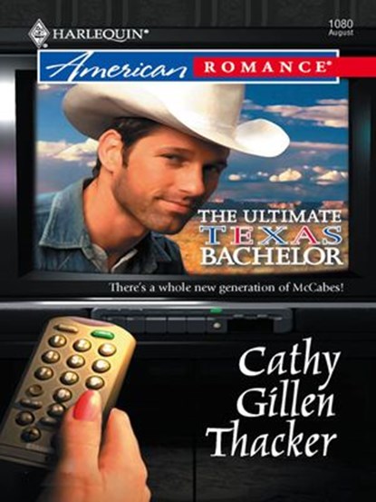 The Ultimate Texas Bachelor, Cathy Gillen Thacker - Ebook - 9781426878022