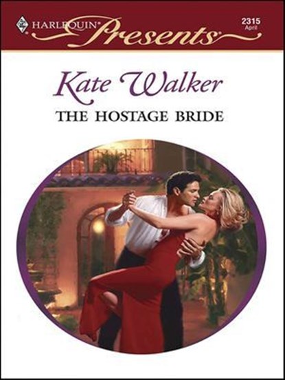 The Hostage Bride, Kate Walker - Ebook - 9781426880537