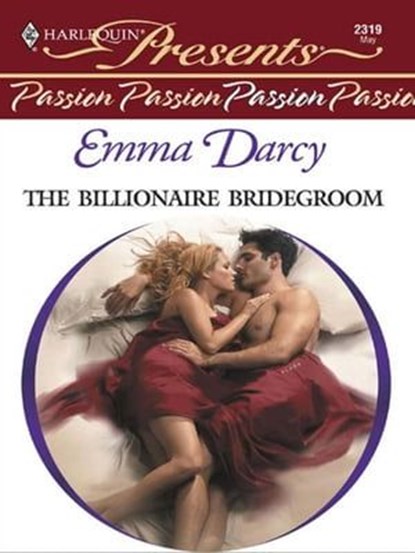 The Billionaire Bridegroom, Emma Darcy - Ebook - 9781426880575