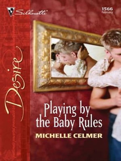 Playing by the Baby Rules, Michelle Celmer - Ebook - 9781426883026
