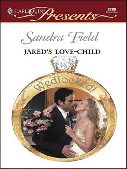 Jared's Love-Child, Sandra Field - Ebook - 9781426883187