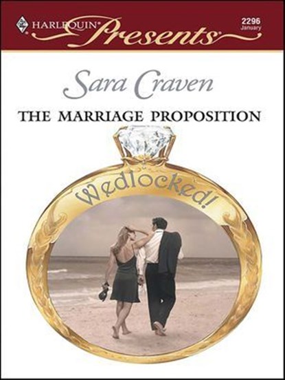 The Marriage Proposition, Sara Craven - Ebook - 9781426883248