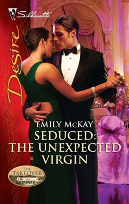 Seduced: The Unexpected Virgin, Emily McKay ; Catherine Mann - Ebook - 9781426884702