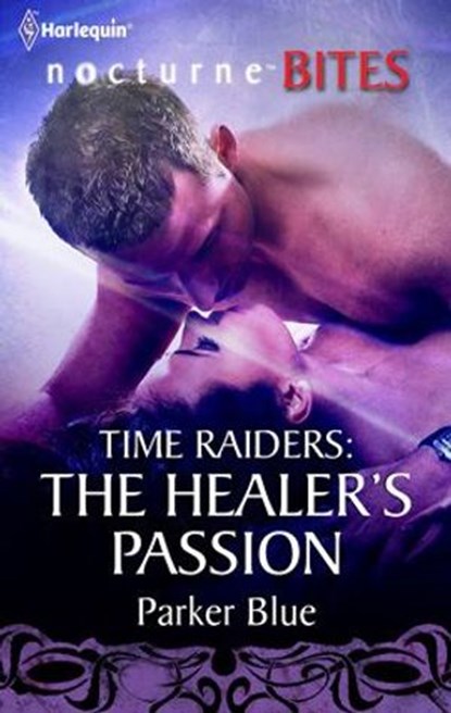 Time Raiders: The Healer's Passion, Parker Blue - Ebook - 9781426885617