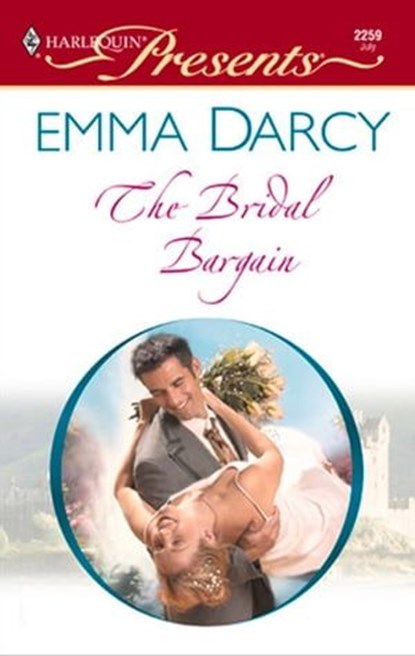 The Bridal Bargain, Emma Darcy - Ebook - 9781426886492