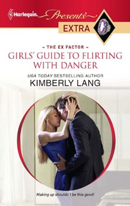 Girls' Guide to Flirting with Danger, Kimberly Lang - Ebook - 9781426887970
