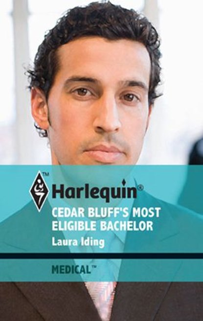 Cedar Bluff's Most Eligible Bachelor, Laura Iding - Ebook - 9781426888540