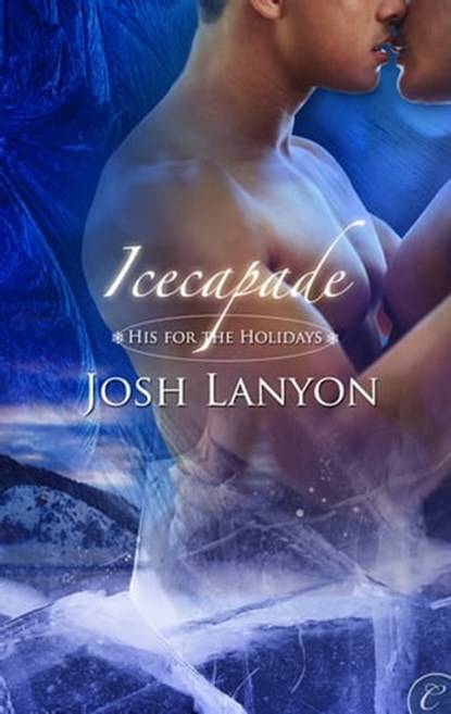 Icecapade, Josh Lanyon - Ebook - 9781426890925