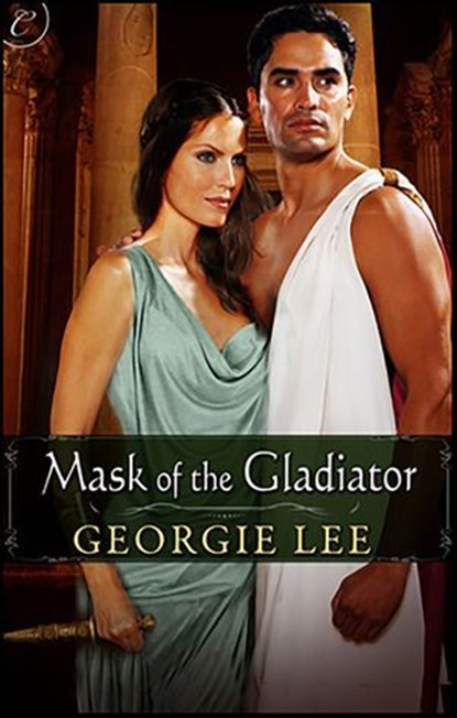 Mask of the Gladiator, Georgie Lee - Ebook - 9781426893124