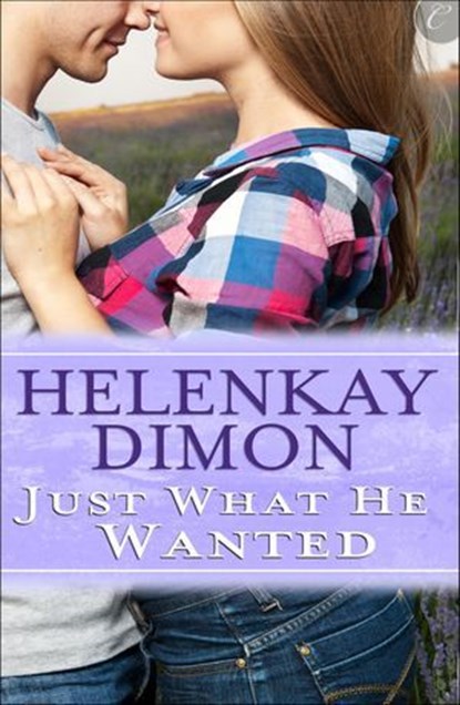 Just What He Wanted, HelenKay Dimon - Ebook - 9781426895722
