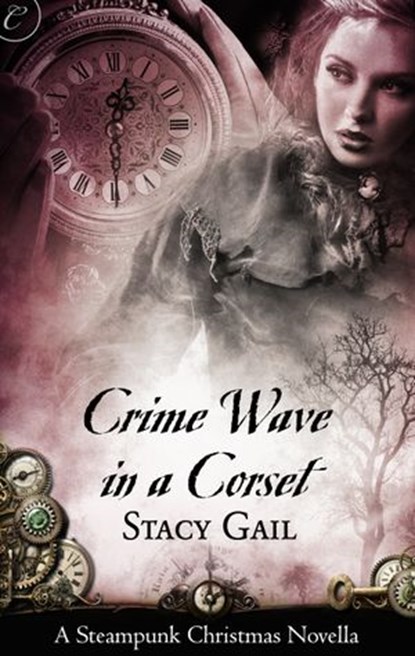 Crime Wave in a Corset, Stacy Gail - Ebook - 9781426896125