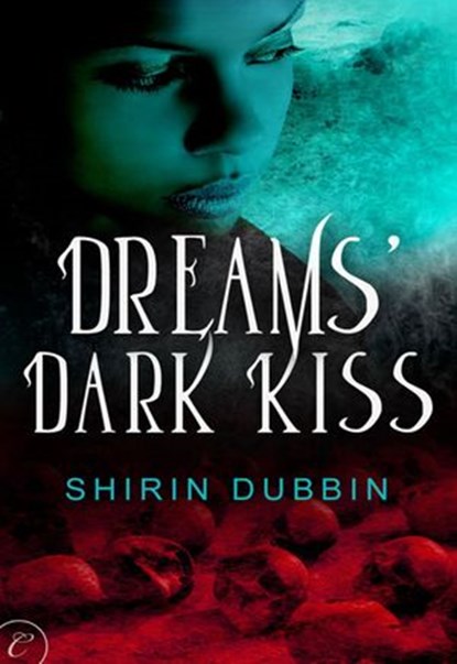 Dreams' Dark Kiss, Shirin Dubbin - Ebook - 9781426897276