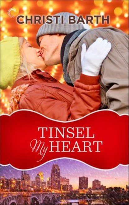 Tinsel My Heart, Christi Barth - Ebook - 9781426897559