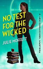 No Test for the Wicked | Julie Moffett | 