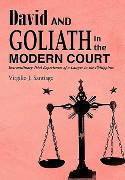 David and Goliath in the Modern Court, Virgilio J. Santiago - Paperback - 9781426945717