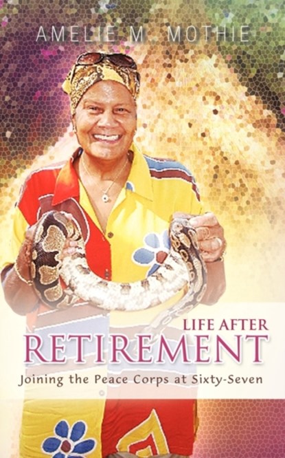 Life After Retirement, Amelie M. Mothie - Paperback - 9781426947148