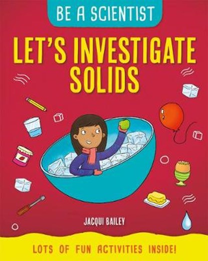 Let's Investigate Solids, BAILEY,  Jacqui - Paperback - 9781427127822