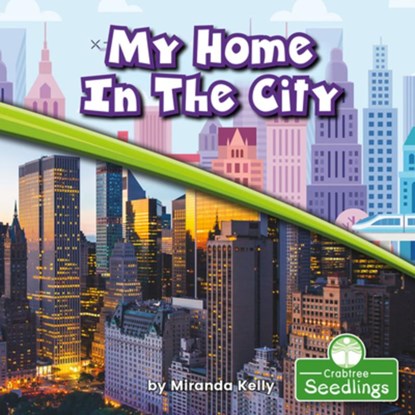 My Home in the City, Miranda Kelly - Paperback - 9781427129666