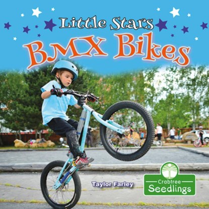 Little Stars BMX Bikes, Taylor Farley - Paperback - 9781427129932