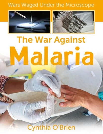 The War Against Malaria, Cynthia O'Brien - Gebonden - 9781427151308