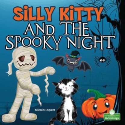 Silly Kitty and the Spooky Night, Nicola Lopetz - Paperback - 9781427158796