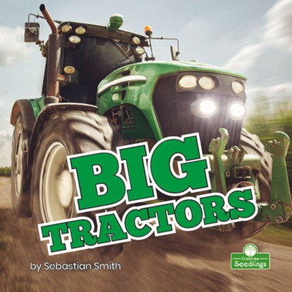 Big Tractors, Sebastian Smith - Gebonden - 9781427161024
