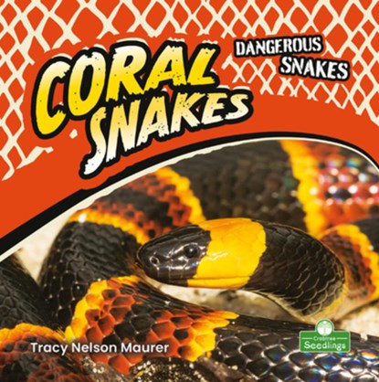 Coral Snakes, Tracy Nelson Maurer - Gebonden - 9781427162359