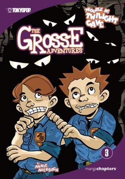 The Grosse Adventures, Volume 3: Trouble At Twilight Cave, Annie Auerbach - Ebook - 9781427864437