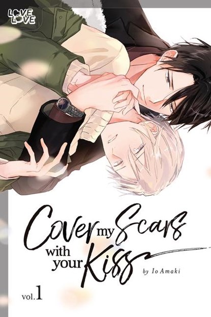 Cover My Scars With Your Kiss, Volume 1, Io Amaki - Paperback - 9781427875310