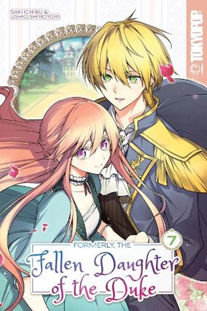 Formerly, the Fallen Daughter of the Duke, Volume 7, Saki Ichibu - Paperback - 9781427879141