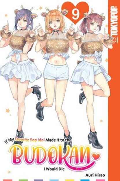 If My Favorite Pop Idol Made It to the Budokan, I Would Die, Volume 9, Auri Hirao - Ebook - 9781427880116