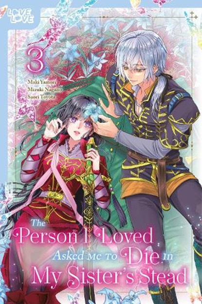 The Person I Loved Asked Me to Die in My Sister's Stead, Volume 3, Mizuki Nagano ; Maki Yamori - Paperback - 9781427880901