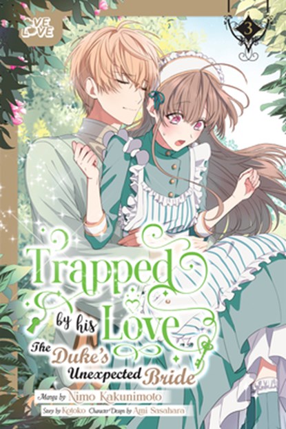 Trapped By His Love: The Duke's Unexpected Bride, Volume 3, Kotoko ; Nimo Kakunimoto - Paperback - 9781427880956
