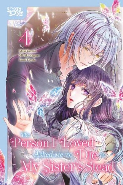 The Person I Loved Asked Me to Die in My Sister's Stead, Volume 4, Maki Yamori ; Mizuki Nagano - Paperback - 9781427882608