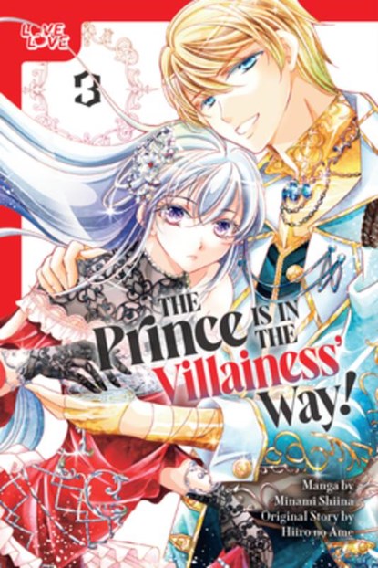 The Prince Is in the Villainess' Way!, Volume 3, Minami Shiina ; Hiiro no Ame - Paperback - 9781427882806