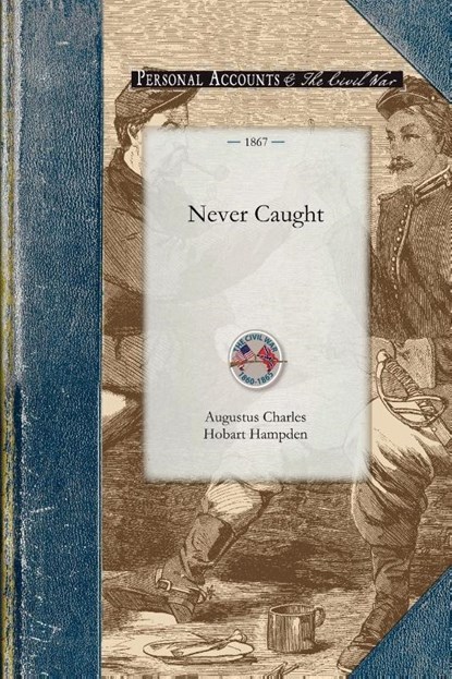 Never Caught, Augustus Charles Hobart Hampden - Paperback - 9781429015288