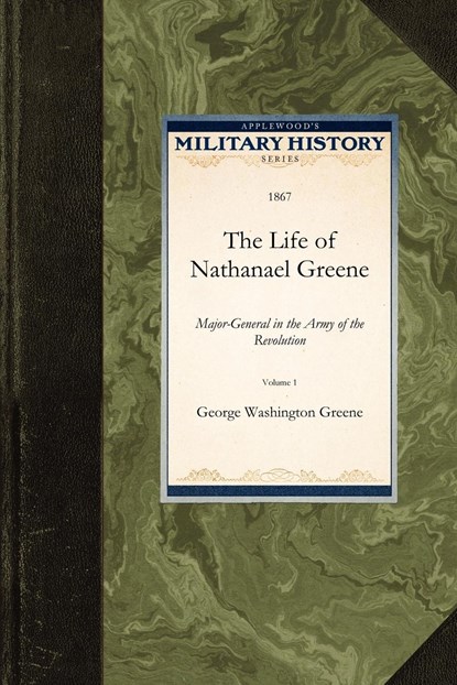 The Life of Nathanael Greene, George Washington Greene - Paperback - 9781429021418