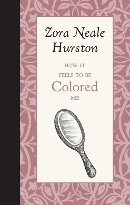 HOW IT FEELS TO BE COLORED ME, Zora Hurston - Gebonden - 9781429096171