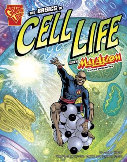 The Basics of Cell Life with Max Axiom, Super Scientist, Tod Smith - Paperback - 9781429639040