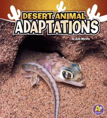 Desert Animal Adaptations, Julie Murphy - Gebonden - 9781429660303