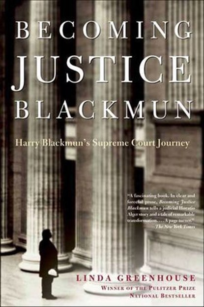 Becoming Justice Blackmun, Linda Greenhouse - Ebook - 9781429900409
