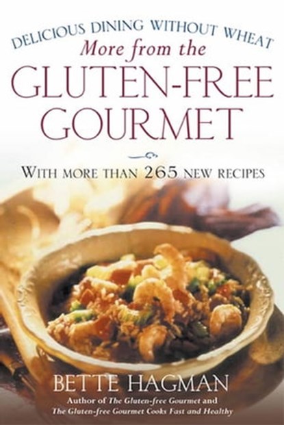 More from the Gluten-free Gourmet, Bette Hagman - Ebook - 9781429900423